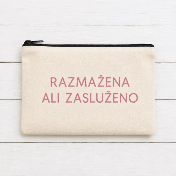 Kozmetička torbica Razmažena ali zasluženo
